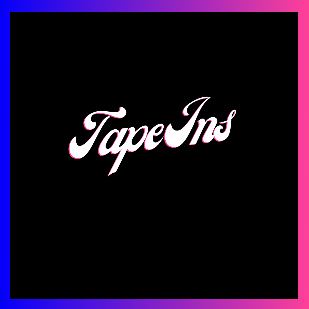 Tape Ins